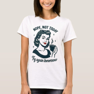 Camiseta Nope Not Today Retro Coffee Coffee Cote
