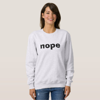 Camiseta Nope Sweatshirt