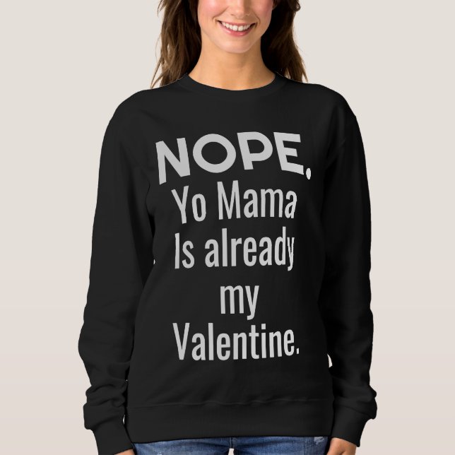 Camiseta Nope Yo Mama Is Already My Valentine (Frente)