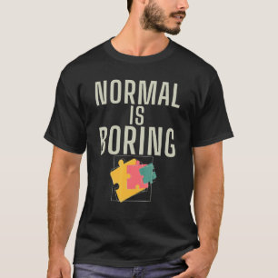 Camiseta Normal É Chato Conscientização do Autismo Espectro