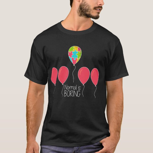 Camiseta "Normal é entediante" Consciência do Autismo (Frente)