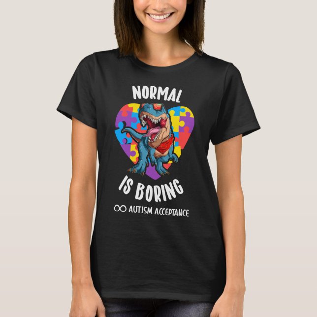 Camiseta Normal É Uma Aceitação De Autismo Entediosa (Frente)