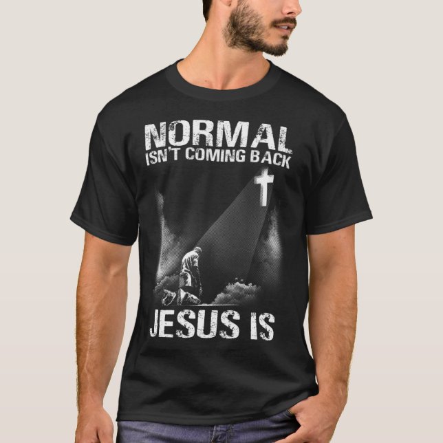 Camiseta Normal Isn Coming Back Jesus Is I Bible Verse 1 (Frente)