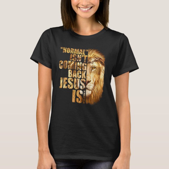 Camiseta Normal Isn't Coming Back But Jesus Is Revelation 1 (Frente)