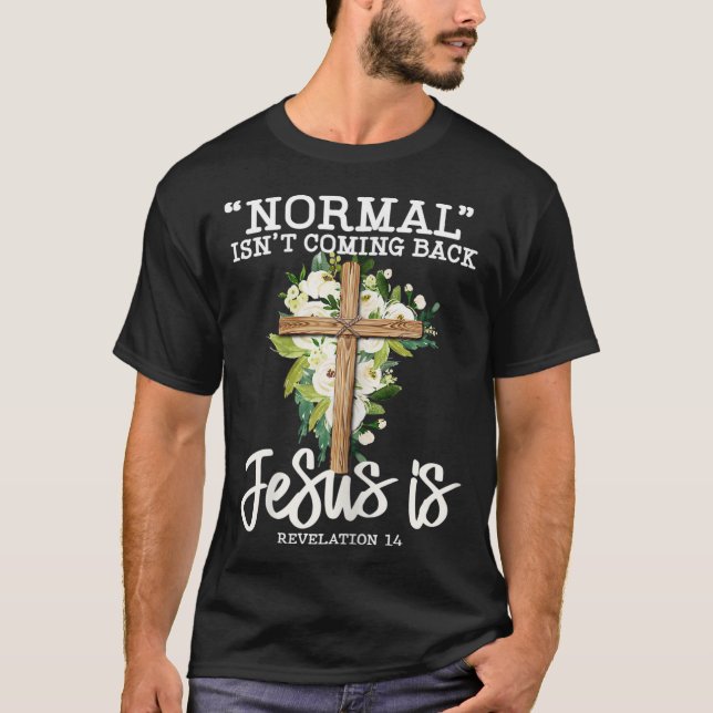 Camiseta Normal não está voltando Jesus é Flor Cristã (Frente)