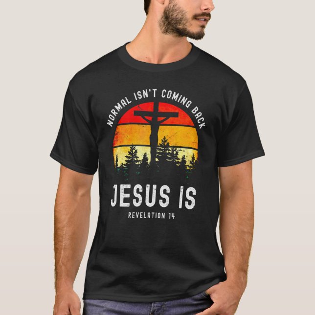 Camiseta Normal não está voltando Jesus é retroiluminação (Frente)
