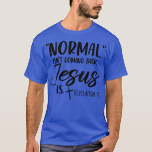 Camiseta Normal não está voltando Jesus é Revelação 14 Wo