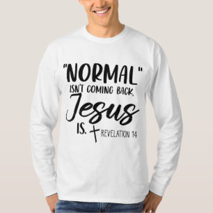 Camiseta Normal não está voltando Jesus é Revelação 14 Wo