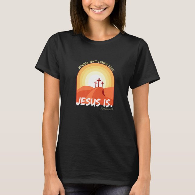 Camiseta Normal Não Está Voltando Jesus Está (Frente)