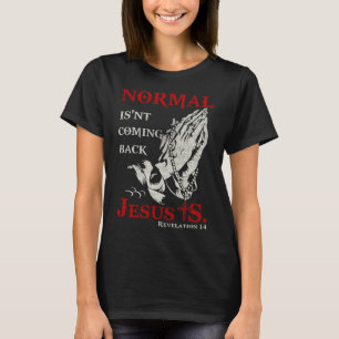 Camiseta Normal não está voltando Jesus Revelação