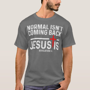 Camiseta Normal não está voltando, mas Jesus é a revolução
