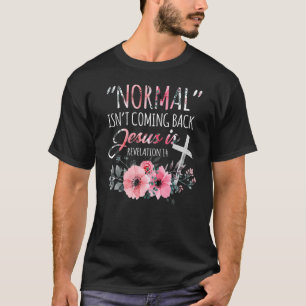Camiseta Normal não está voltando, mas Jesus é a revolução 