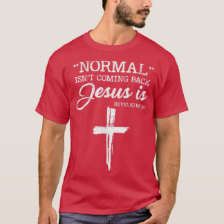 Camiseta Normal não está voltando, mas Jesus é a revolução 