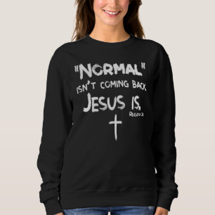 Camiseta Normal não está voltando, mas Jesus é a revolução 