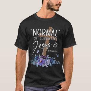 Camiseta Normal não está voltando, mas Jesus é a revolução