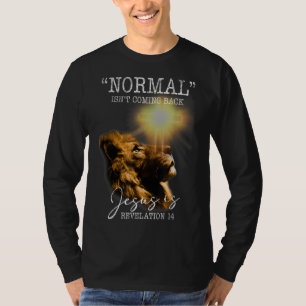 Camiseta Normal não está voltando, mas Jesus é Cristo cruza