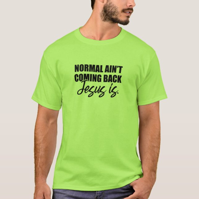 Camiseta Normal não volta Jesus é (Frente)