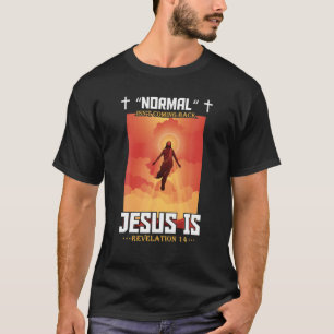 Camiseta Normal não volta, mas Jesus é cristão