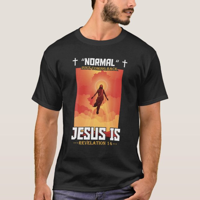 Camiseta Normal não volta, mas Jesus é cristão (Frente)