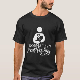 Camiseta Normalize o amamentação amamentando mães La