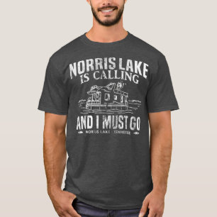 Camiseta Norris Lake Está Chamando Tennessee Houseboat
