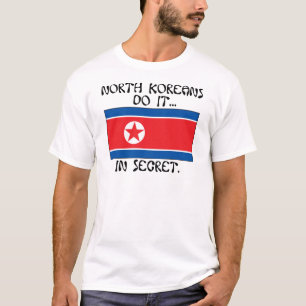 Camiseta Norte-coreanos Fazem Isso... Em Segredo.