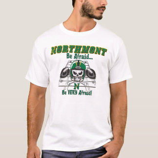 Camiseta Northmont esteja receoso que… esteja muito
