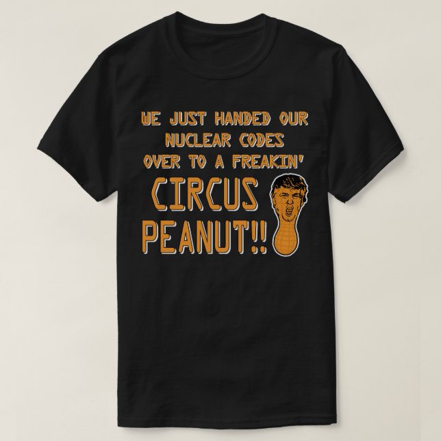 Camiseta Nós Acabamos De Entregar Códigos Nucleares A Um Pe (Frente do Design)
