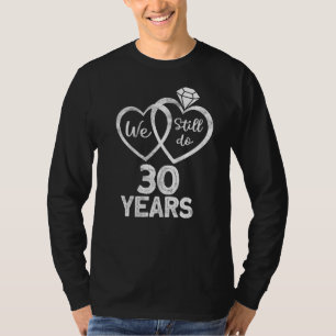 Camiseta Nós Ainda Fazemos 30 Anos 1992 30 Casamento Annive