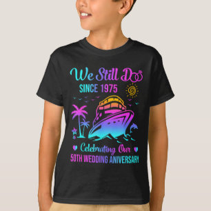 Camiseta Nós Ainda Fazemos 50º Aniversário de Casamento 50