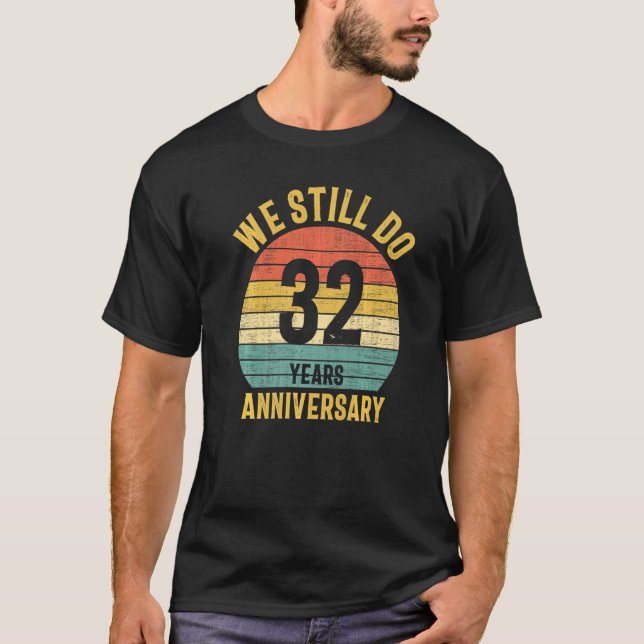 Camiseta Nós Ainda Fazemos O Casal Casamento Husba, 32 Anos (Frente)