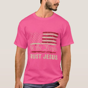 Camiseta Nós As Pessoas Confiam Em Jesus - Cristão Patrióti