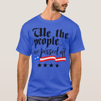 Camiseta Nós, as Pessoas, estamos irritados com a liberdade