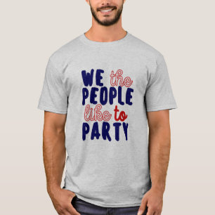 CAMISETA NÓS AS PESSOAS GOSTAMOS DE FESTA