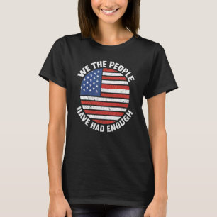 Camiseta Nós, As Pessoas, Já Tivemos O Suficiente Dia 4 De