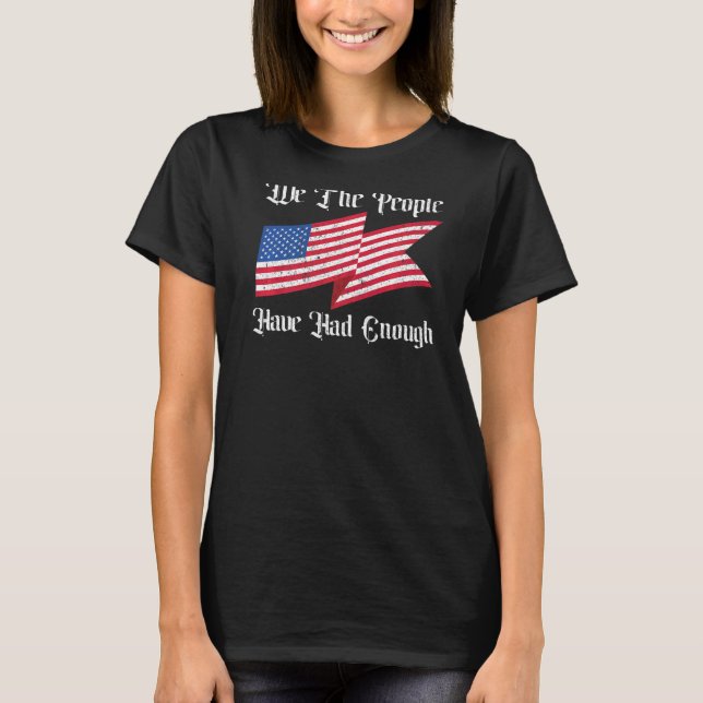 Camiseta Nós, as Pessoas, Já Tivemos O Suficiente Engraçado (Frente)