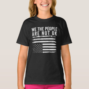 Camiseta Nós, As Pessoas, Não Estamos Bem Na Bandeira Ameri