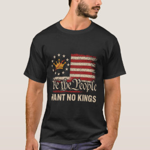Camiseta Nós, As Pessoas, Não Queremos Reis Na América