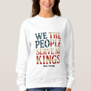 Camiseta Nós, as Pessoas, Servimos Sem Reis, Patriota pró-d