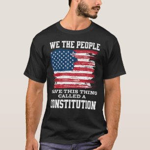 Camiseta Nós, As Pessoas, Temos Esta Coisa Chamada Constitu