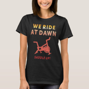 Camiseta Nós Cavalgamos ao Amanhecer Divertido Treino de Ci