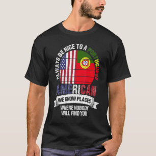 Camiseta Nós conhecemos lugares americanos portugueses onde