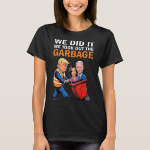 Camiseta Nós Conseguimos Tirar A Garbyge Trump Ganhou 2024