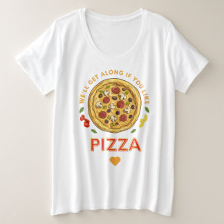 Camiseta Nos daremos bem se você gosta de slogan de pizza