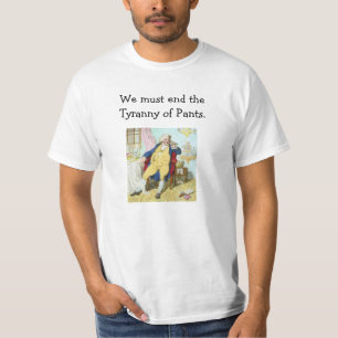 Camiseta Nós devemos terminar a tirania das calças