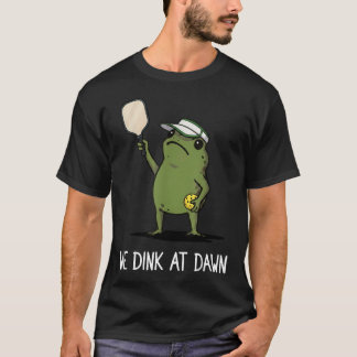 Camiseta Nós Dink Ao Amanhecer Pickleball Engraçado