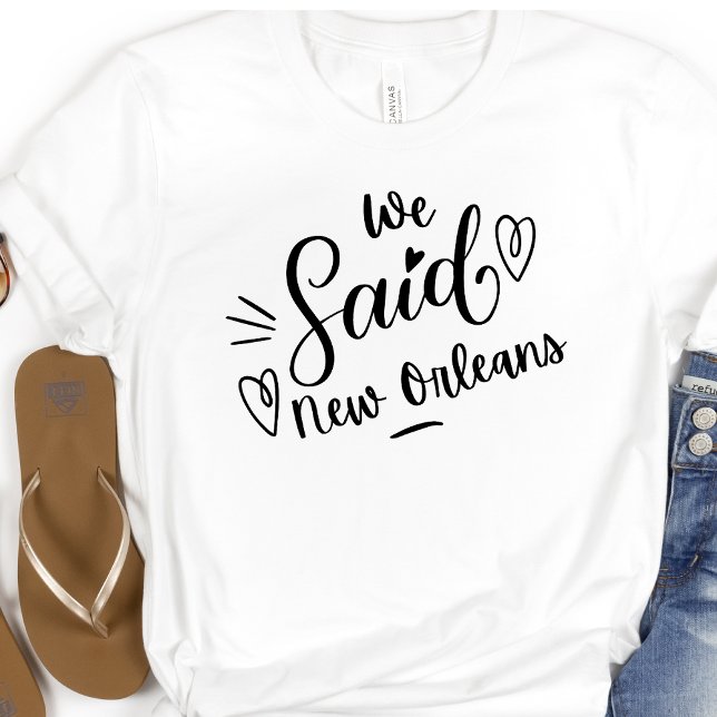 Camiseta Nós Dissemos Nova Orleans Divertida Solteira Branc (Criador carregado)