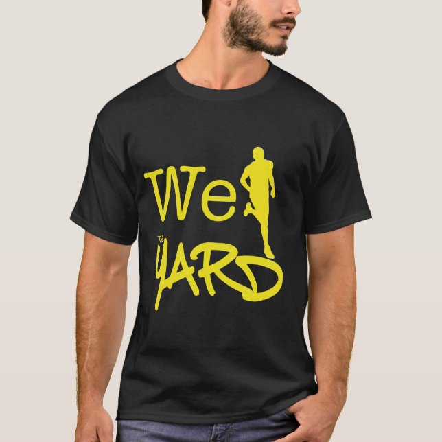 Camiseta Nós funcionamos a jarda - (Frente)