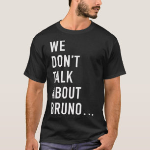 Camiseta Nós não falamos sobre Bruno (branco) Clássico T