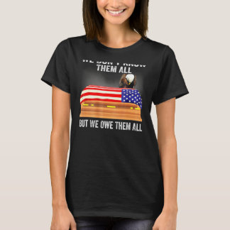 Camiseta Nós Não Os Conhecemos Todos Mas Devemos A Eles O Q
